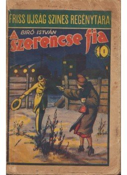 Biró István - A szerencse fia Biró István - A szerencse fia, Budapest 1938 antikvár könyv