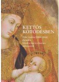 Prokopp Mária,Tóth Károly - Kettős kötődésben