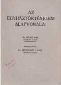 Dr. Révész Imre,Dr. Segesváry Lajos - Az egyháztörténelem alapvonalai