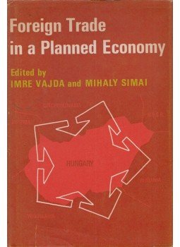 Imre Vajda (ed.), Mihaly Simai (ed.) - Foreign Trade in a Planned Econmy Imre Vajda (ed.), Mihaly Simai (ed.) - Foreign Trade in a Planned Econmy, Cambridge 1971 antikvár könyv