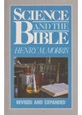 Henry M. Morris - Science and The Bible