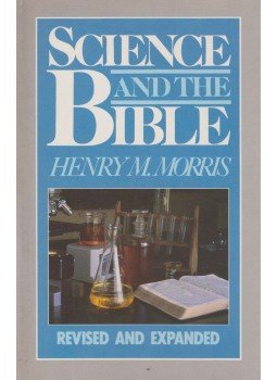 Henry M. Morris - Science and The Bible Henry M. Morris - Science and The Bible, Chicago 1986 antikvár könyv