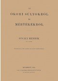 Finály Henrik - Az ókori súlyokról és mértékekről