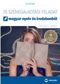Dr. Oláh Tibor - 70 szövegalkotási feladat magyar nyelv és irodalomból