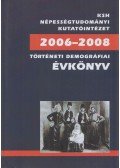 Faragó Tamás,Őri Péter - Történeti demográfiai évkönyv 2006 - 2008