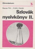 Bacsa Pál,Králik Aladár - Szlovák nyelvkönyv II.