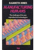 D. Gareth Jones - Manufacturing humans