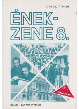 Szabó Helga - Ének-zene 8. Szabó Helga - Ének-zene 8., Budapest 1997 antikvár könyv