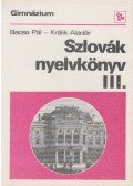 Bacsa Pál,Králik Aladár - Szlovák nyelvkönyv III.