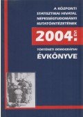 Faragó Tamás,Őri Péter - Történeti demográfiai évkönyv 2004