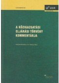 Dr. Kilényi Géza - A közigazgatási eljárási törvény kommentárja