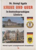 Szanyi Gyula,Soltész Judit - Kreuz und Quer in deutschsprachigen Ländern