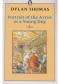 Thomas, Dylan - Portrait of the Artist as a Young Dog