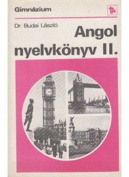 Budai László - Angol nyelvkönyv II. Budai László - Angol nyelvkönyv II., Budapest 1980 antikvár könyv