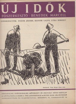 Benedek Marcell, Fodor József, Kassák Lajos, Lyka Károly - Új Idők 1945. augusztus 25., Budapest 0 antikvár könyv