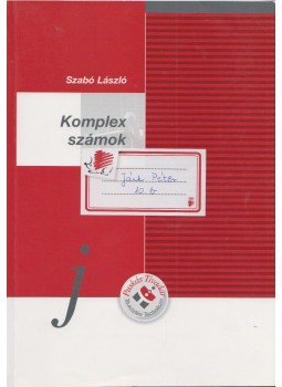 Szabó László - Komplex számok Szabó László - Komplex számok, Budapest 2005 antikvár könyv