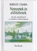 Kiss Gy. Csaba - Nemzetek és előítéletek (dedikált)