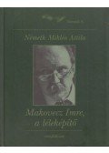 Németh Miklós Attila - Makovecz Imre, a léleképítő