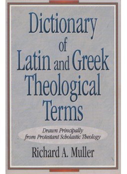 Richard A. Müller - Dictionary of Latin and Greek Theological Terms, Grand Rapids 1985 antikvár könyv