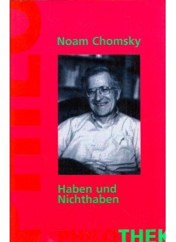 Noam Chomsky - Haben und Nichthaben Noam Chomsky - Haben und Nichthaben, Berlin 2000 antikvár könyv