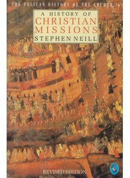 Stephen Neill - A History of Christian Missions Stephen Neill - A History of Christian Missions, London 1986 antikvár könyv