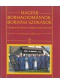 Lelkes Lajos - Magyar borhagyományok, borivási szokások