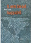 Koós Anna - A nem kívánt hagyaték (dedikált)