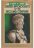 Robert M. Grant - Greek Apologists of the Second Century