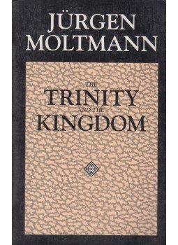 Jürgen Moltmann - The Trinity and the Kingdom Jürgen Moltmann - The Trinity and the Kingdom, Minneapolis 1993 antikvár könyv
