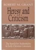 Robert M. Grant - Heresy and Criticism