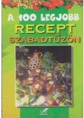 Lurz Gerda - A 100 legjobb recept szabadtűzön
