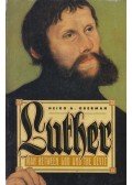 Heiko A. Oberman - Luther: Man Between God and the Devil