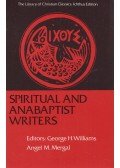 George Hunston Williams,Angel M. Mergal - Spiritual and Anabaptist Writers