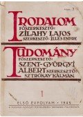 Zilahy Lajos,Szent-Györgyi Albert (főszerk.) - Irodalom–Tudomány.  I. évfolyam, 1. szám (1945. december)
