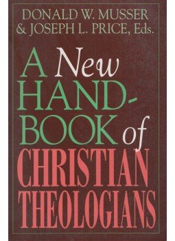 Donald W. Musser, Joseph L. Price - A New Handbook of Christian Theologians, Nashville 1996 antikvár könyv