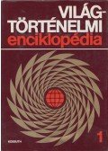 Sipos Attila,Bassa Endre,Decsi Józsefné - Világtörténelmi enciklopédia 1.