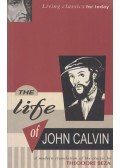 Theodore Beza - The Life of John Calvin
