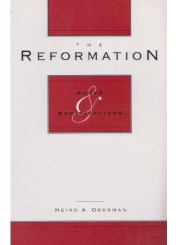 Heiko A. Oberman - The Reformation, Grand Rapids 1994 antikvár könyv
