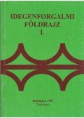 Dr. Gucziné Dr. Huszti Györgyi - Idegenforgalmi földrajz I-III.