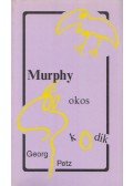 Petz, Georg - Murphy okoskodik