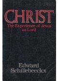 Edward Schillebeeckx - Christ: The Experience of Jesus as Lord