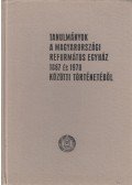 Bartha Tibor,Dr. Makkai László - Tanulmányok és szövegek a Magyarországi Református Egyház 1867 és 1978 közötti történetből