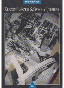 Tolvaly Ernő, Lengyel András - Kortárs képzőművészeti szöveggyűjtemény II.,  2002 antikvár könyv