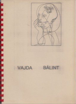  - Kiállítás- Vajda Lajos és Bálint Endre művei, Budapest 2002 antikvár könyv