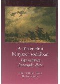 Bodó Fábián Ilona,Bodó Sándor - A történelmi kényszer sodrában