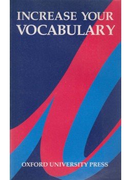 Colin Lacey, John Mahood, Jonathan Trench, Edward Vanderpump - Increase Your Vocabulary Colin Lacey, John Mahood, Jonathan Trench, Edward Vanderpump - Increase Your Vocabulary, Oxford 1991 antikvár könyv