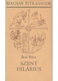 Bod Péter,Hargittay Emil - Szent Hilárius (Dedikált)