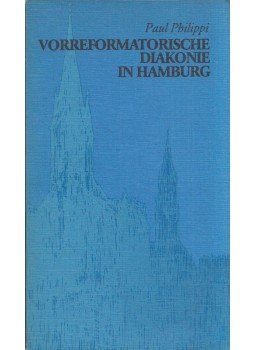 Paul Philippi - Vorreformatorische Diakonie in Hamburg (dedikált), Stuttgart 1984 antikvár könyv