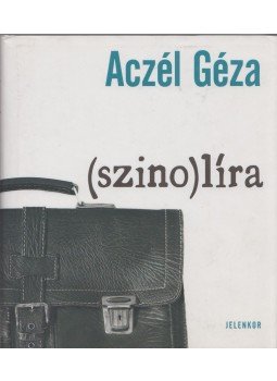 Aczél Géza - (szino)líra (dedikált Aczél Géza - (szino)líra (dedikált, Pécs 2014 antikvár könyv