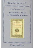 P. Vásárhelyi Judit (Szerk.) - Szenci Molnár Albert és a Vizsolyi Biblia új kiadásai (dedikált)